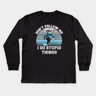 Don't follow me I do stupid things Snowboard Ski Skeleton Kids Long Sleeve T-Shirt